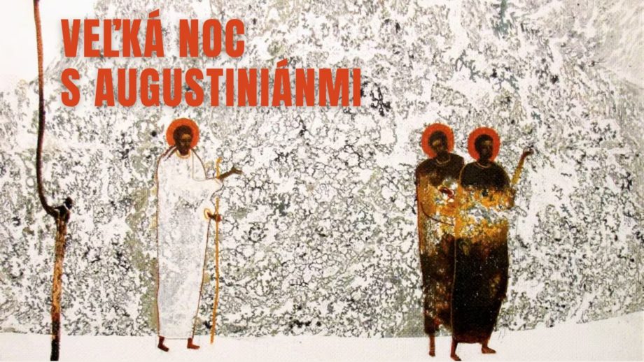 Veľká Noc s augustiniánmi